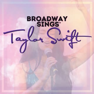 Broadway Sings Taylor Swift with a Live Orchestra – NYC – PROMO&nbsp;CODE
